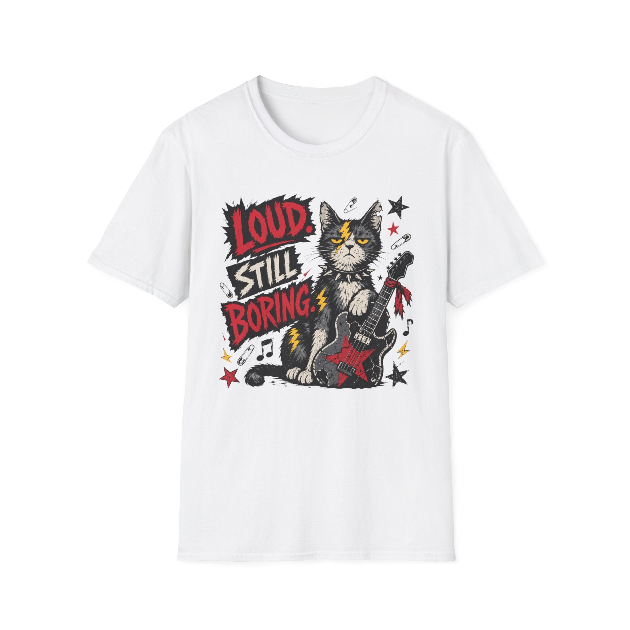 Loud. Still Boring. T-Shirt