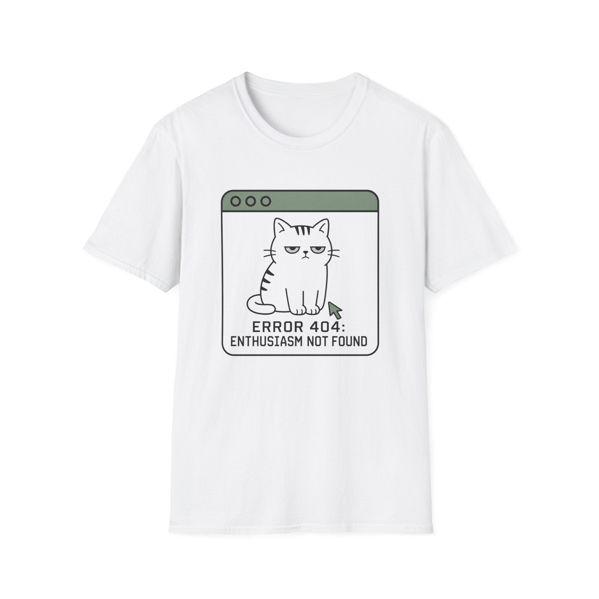 Error 404: Enthusiasm Not Found T-Shirt