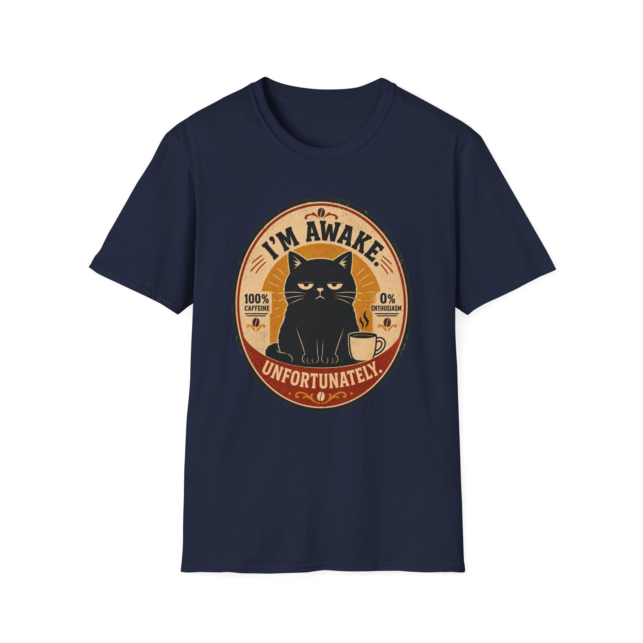 I'm Awake. Unfortunately. T-Shirt