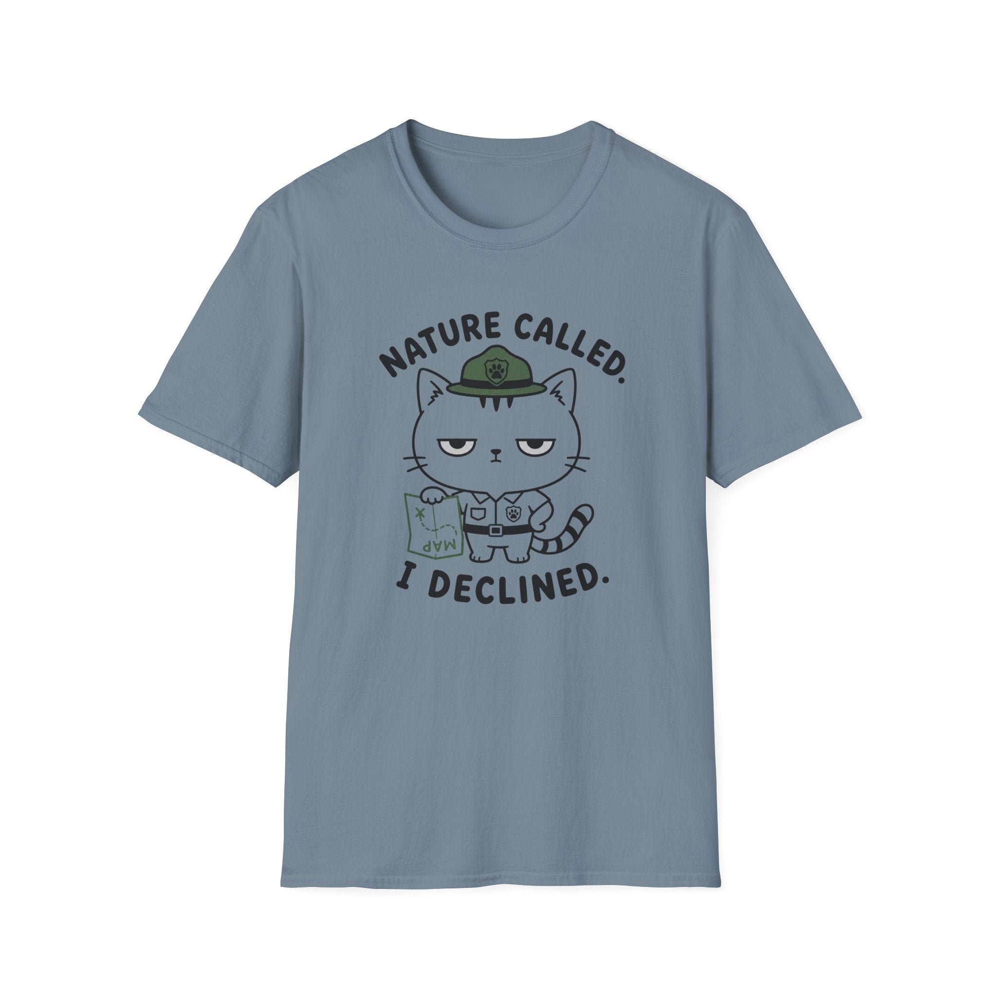 Nature Called. I Declined. T-Shirt