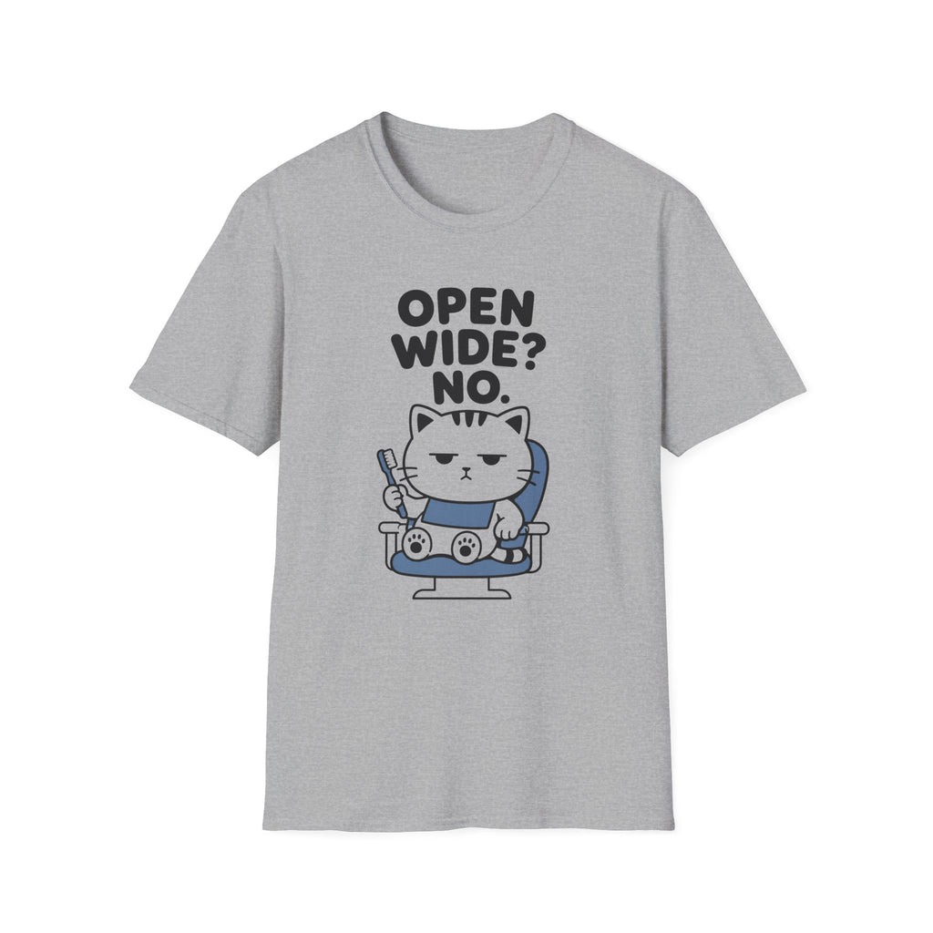 Open Wide? No. T-Shirt