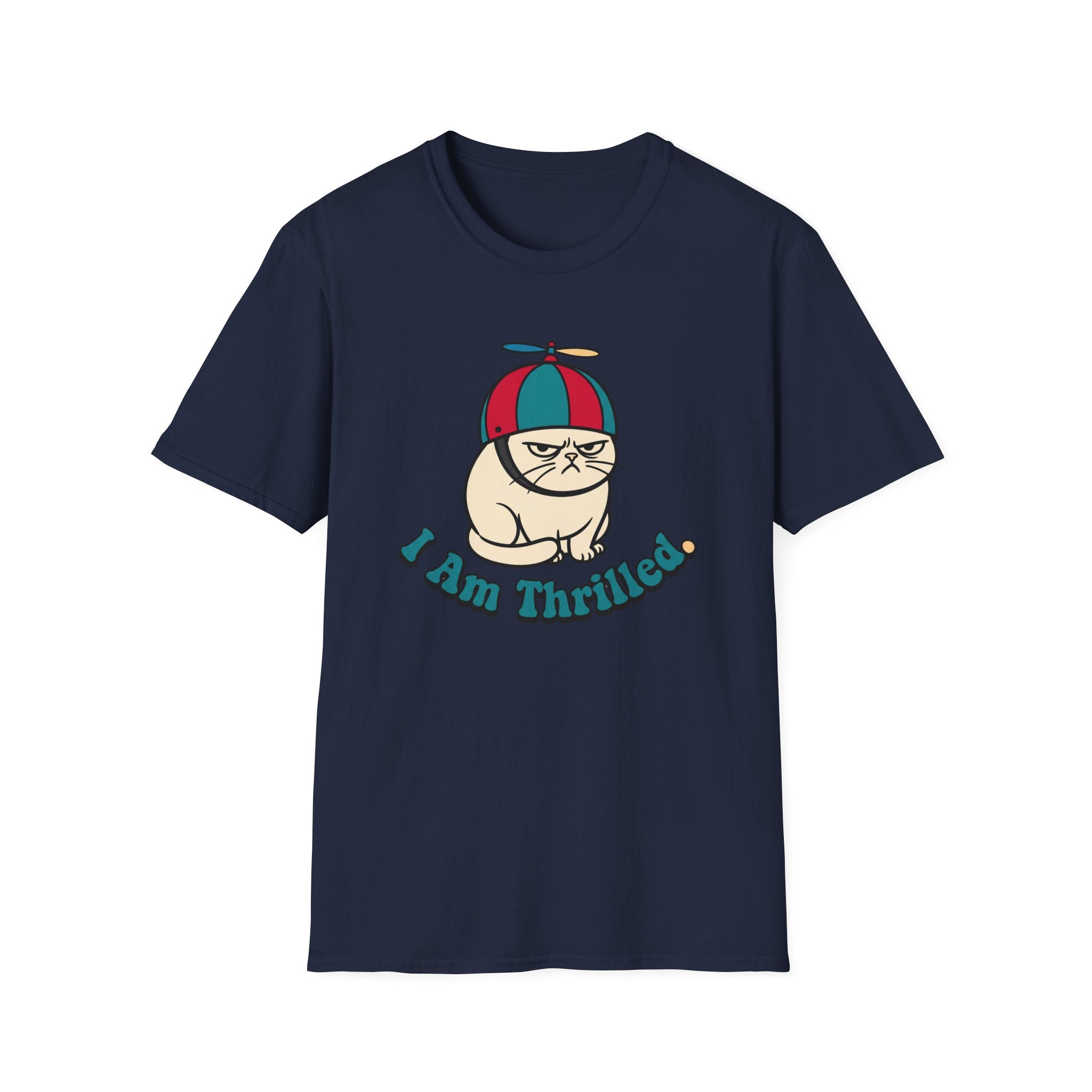 I am Thrilled. T-Shirt