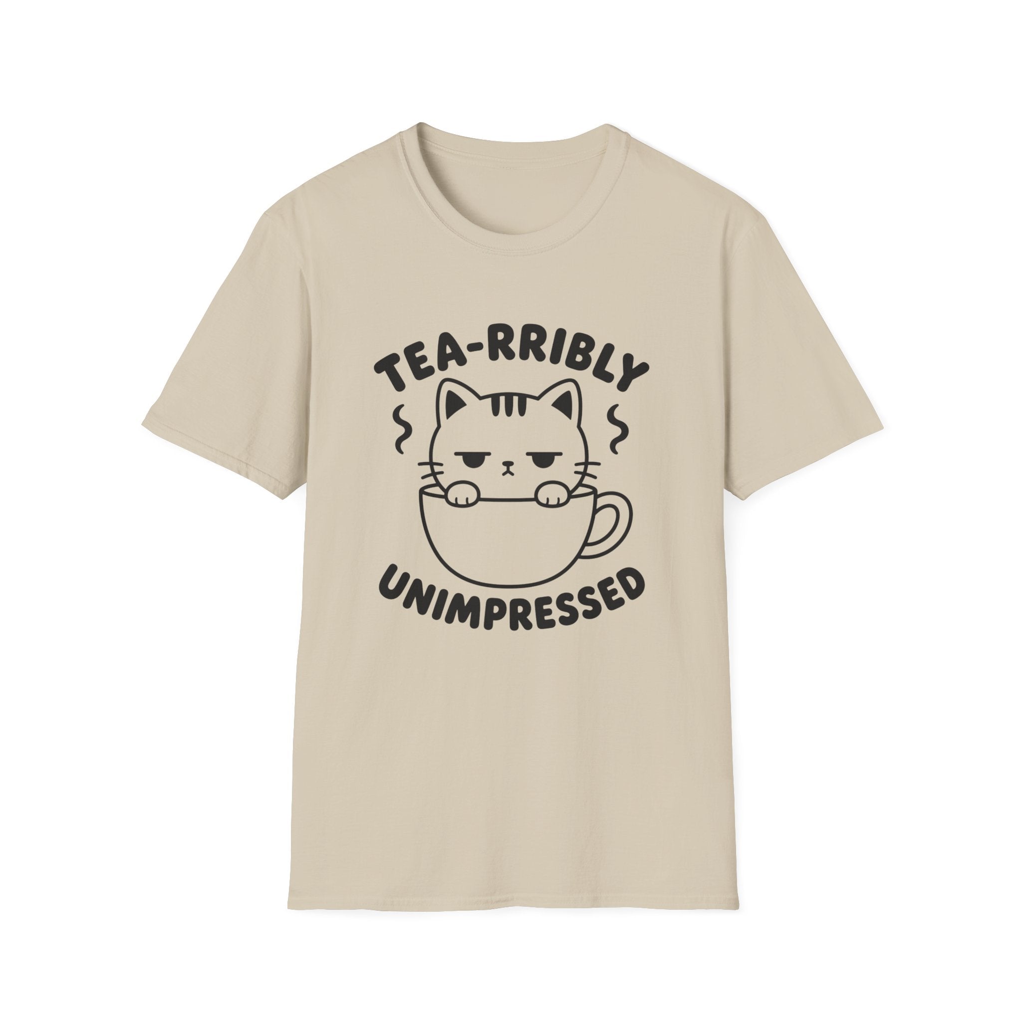 Tea-rribly Unimpressed T-Shirt