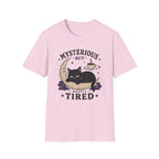 Mysterious but Mostly Tired T-Shirt