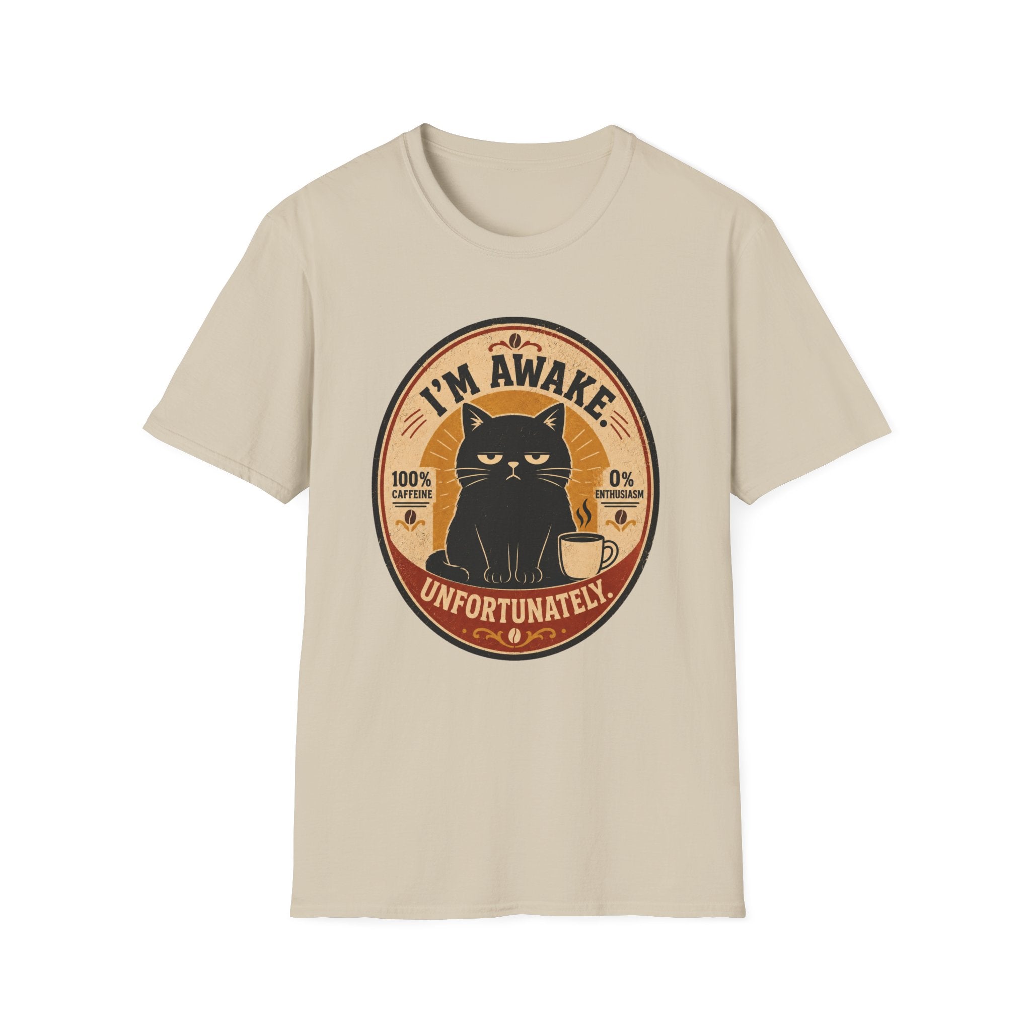 I'm Awake. Unfortunately. T-Shirt
