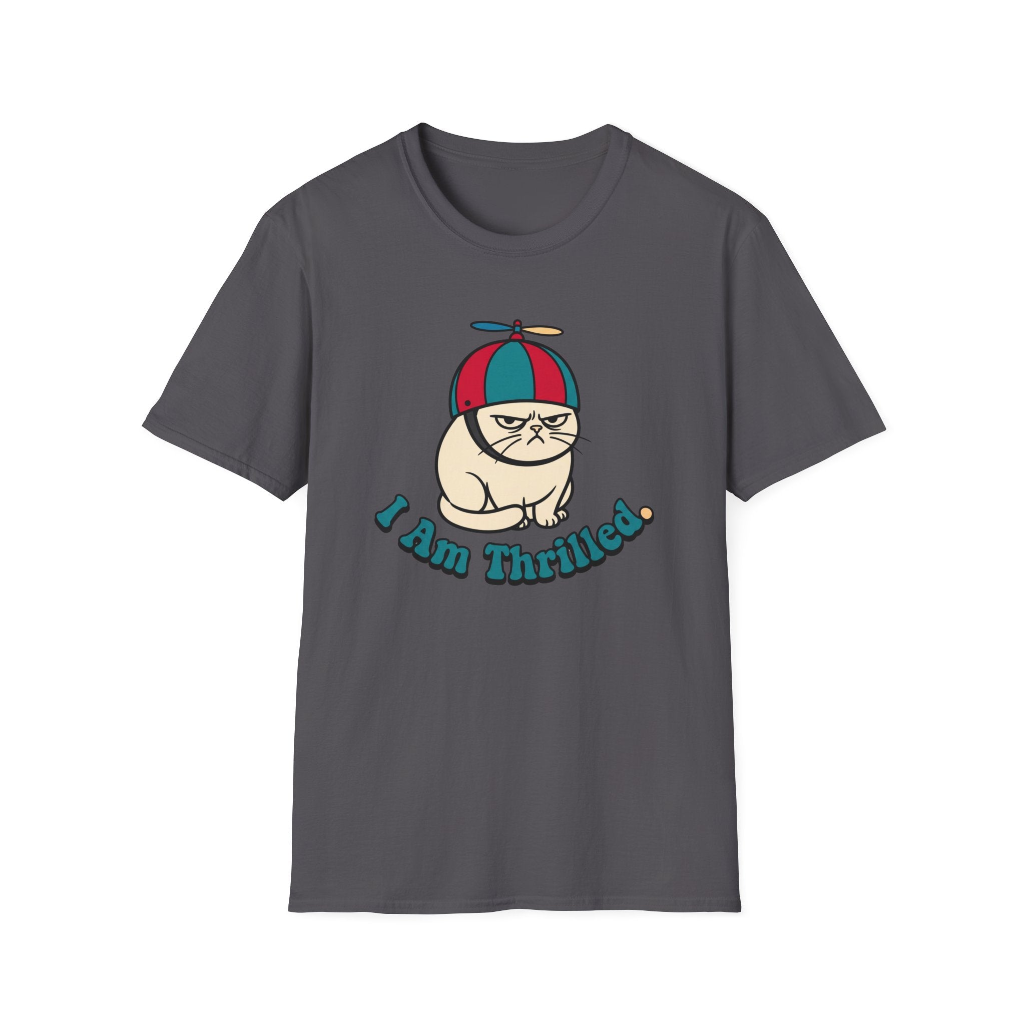 I am Thrilled. T-Shirt