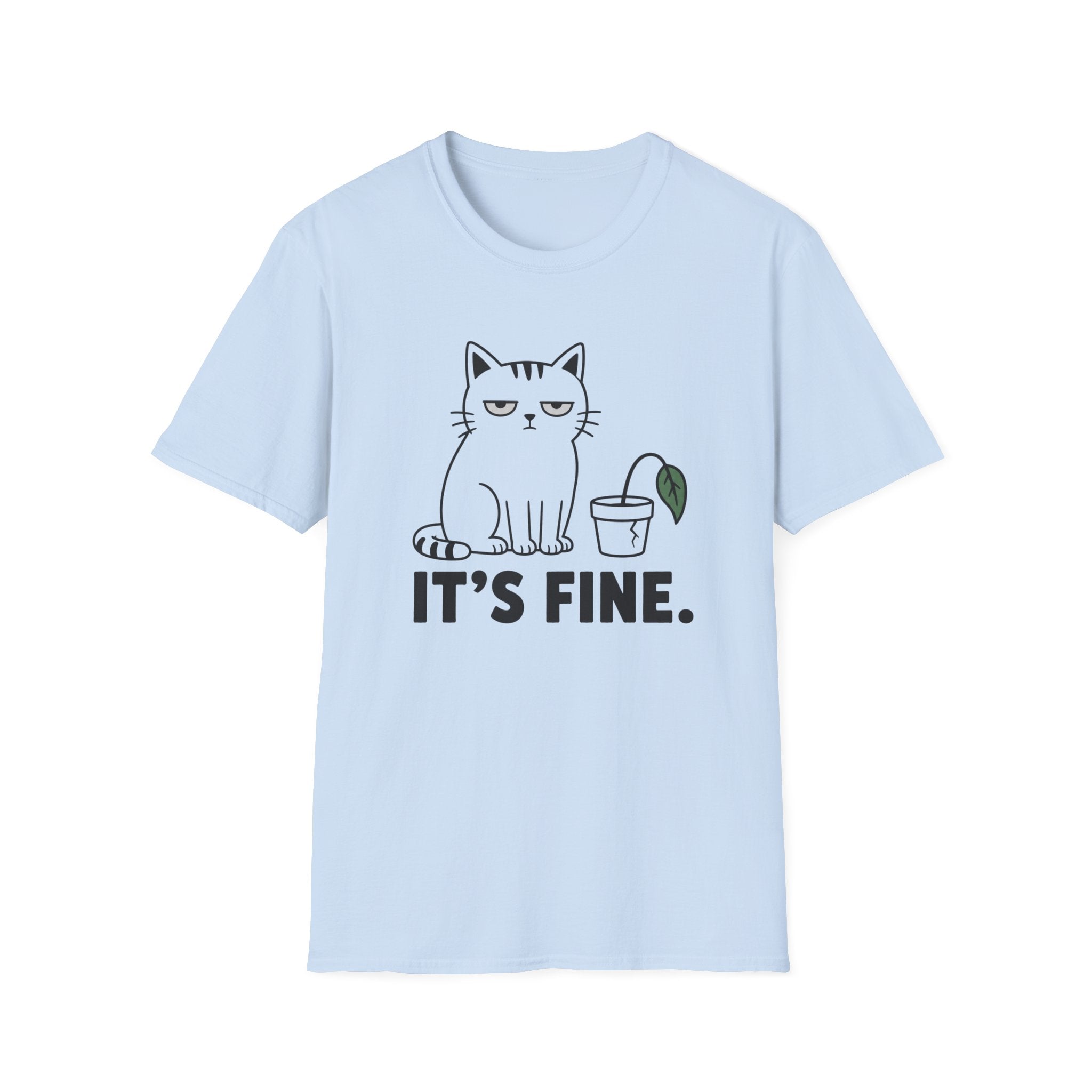 It's Fine. T-Shirt