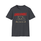 Unbelievable. T-Shirt