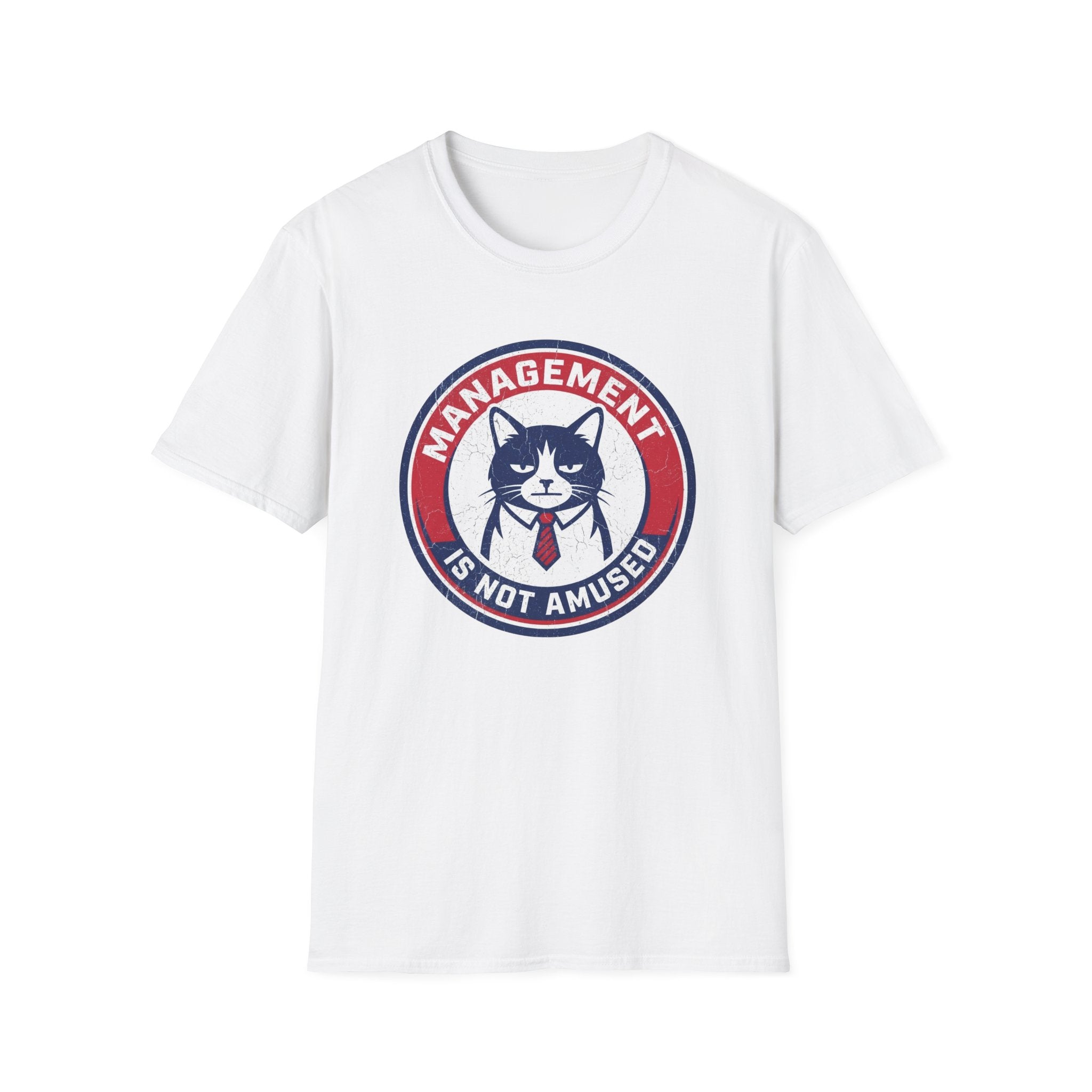 Management is not Amused T-Shirt