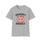 Peachy? Hardly. T-Shirt