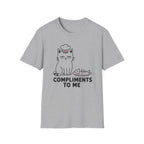 Compliments to Me T-Shirt