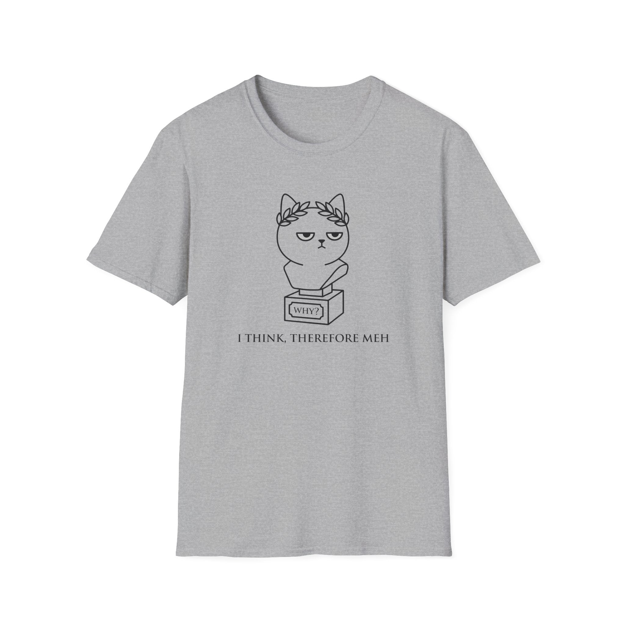 I Think, Therefore Meh T-Shirt