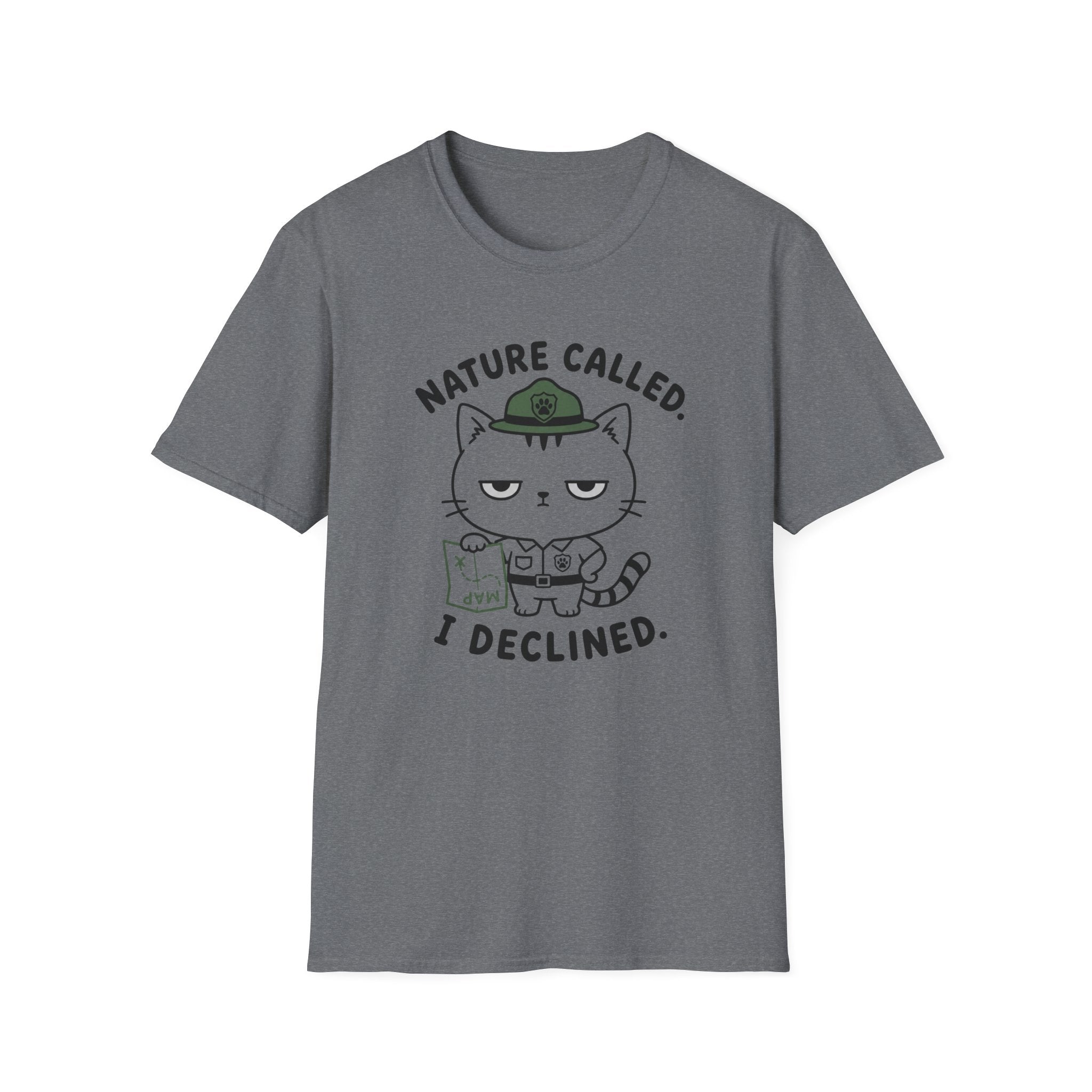Nature Called. I Declined. T-Shirt
