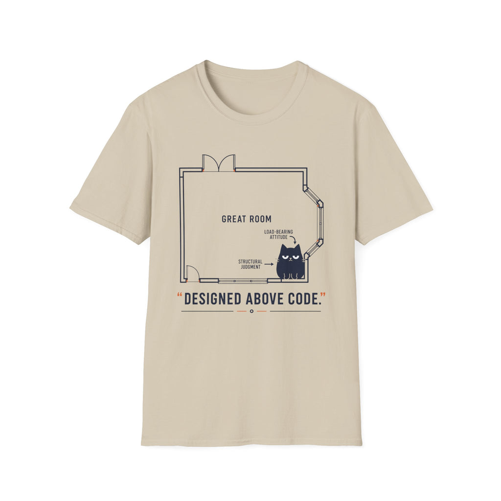 Designed Above Code. T-Shirt
