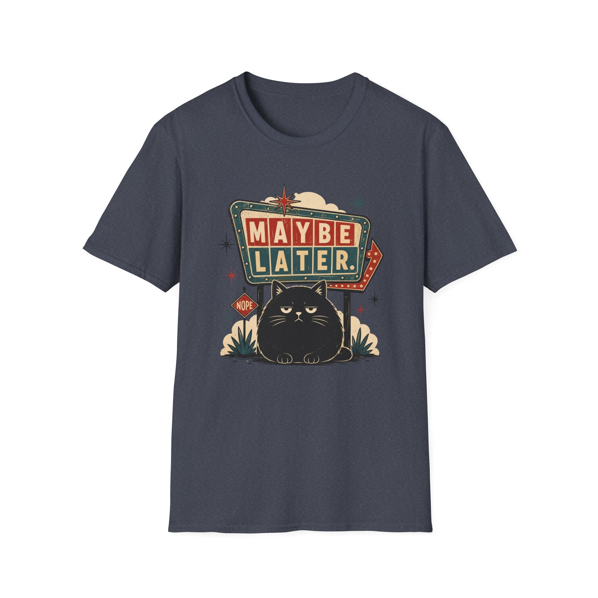 Maybe Later. T-Shirt