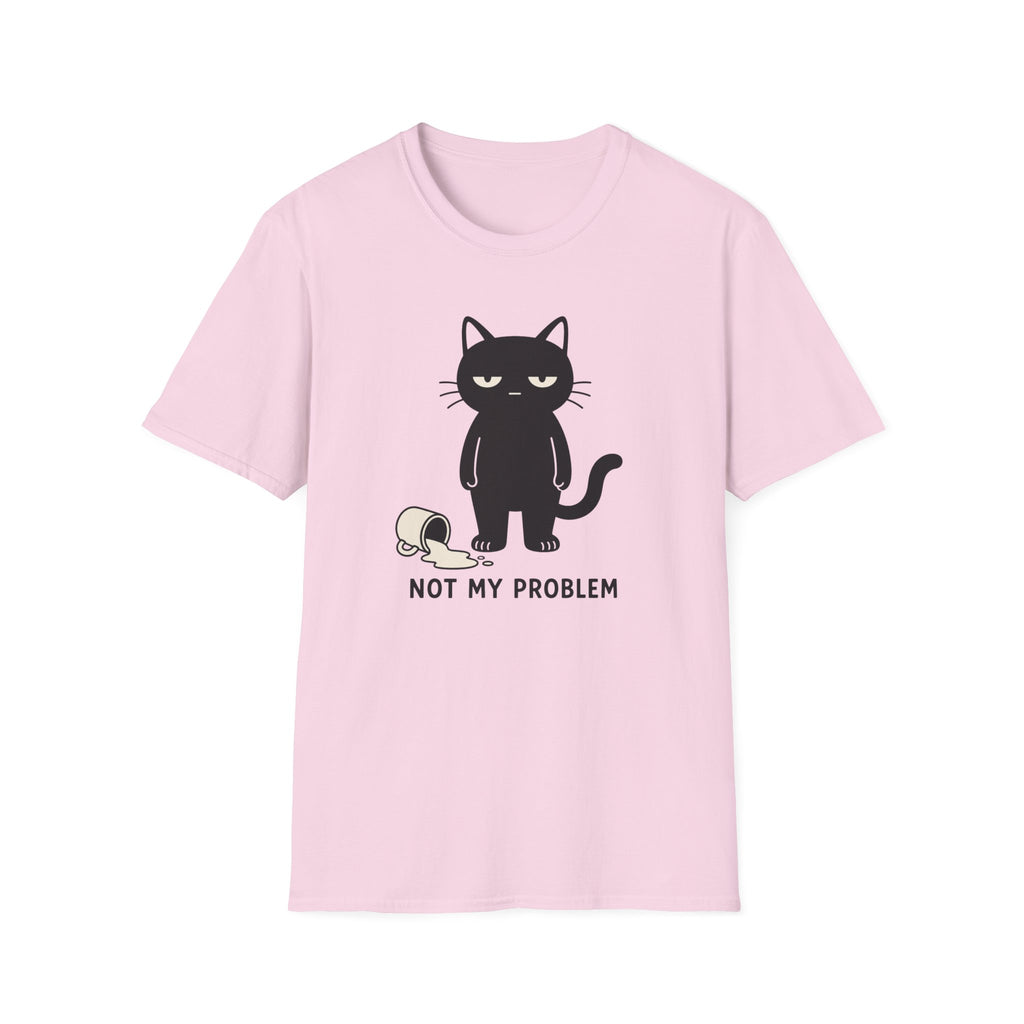 Not My Problem T-Shirt