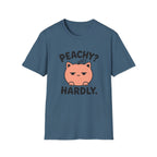 Peachy? Hardly. T-Shirt