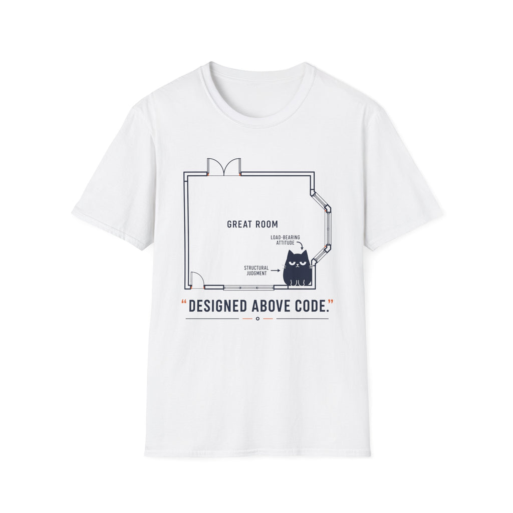Designed Above Code. T-Shirt