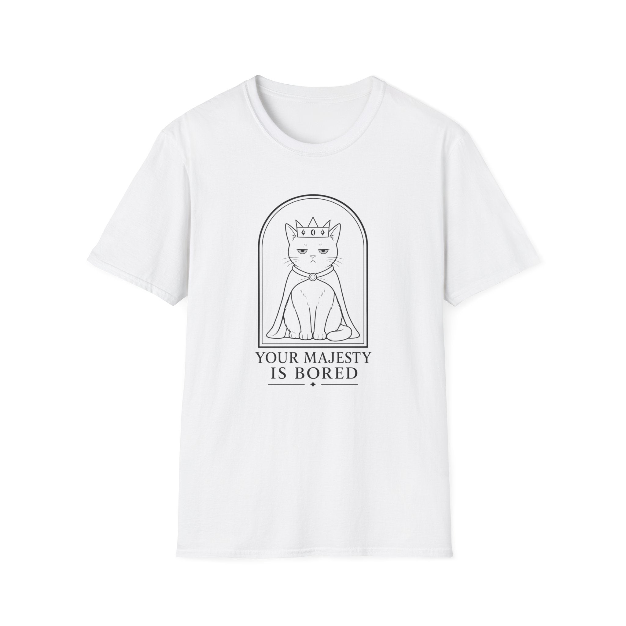 Your Majesty is BoredT-Shirt