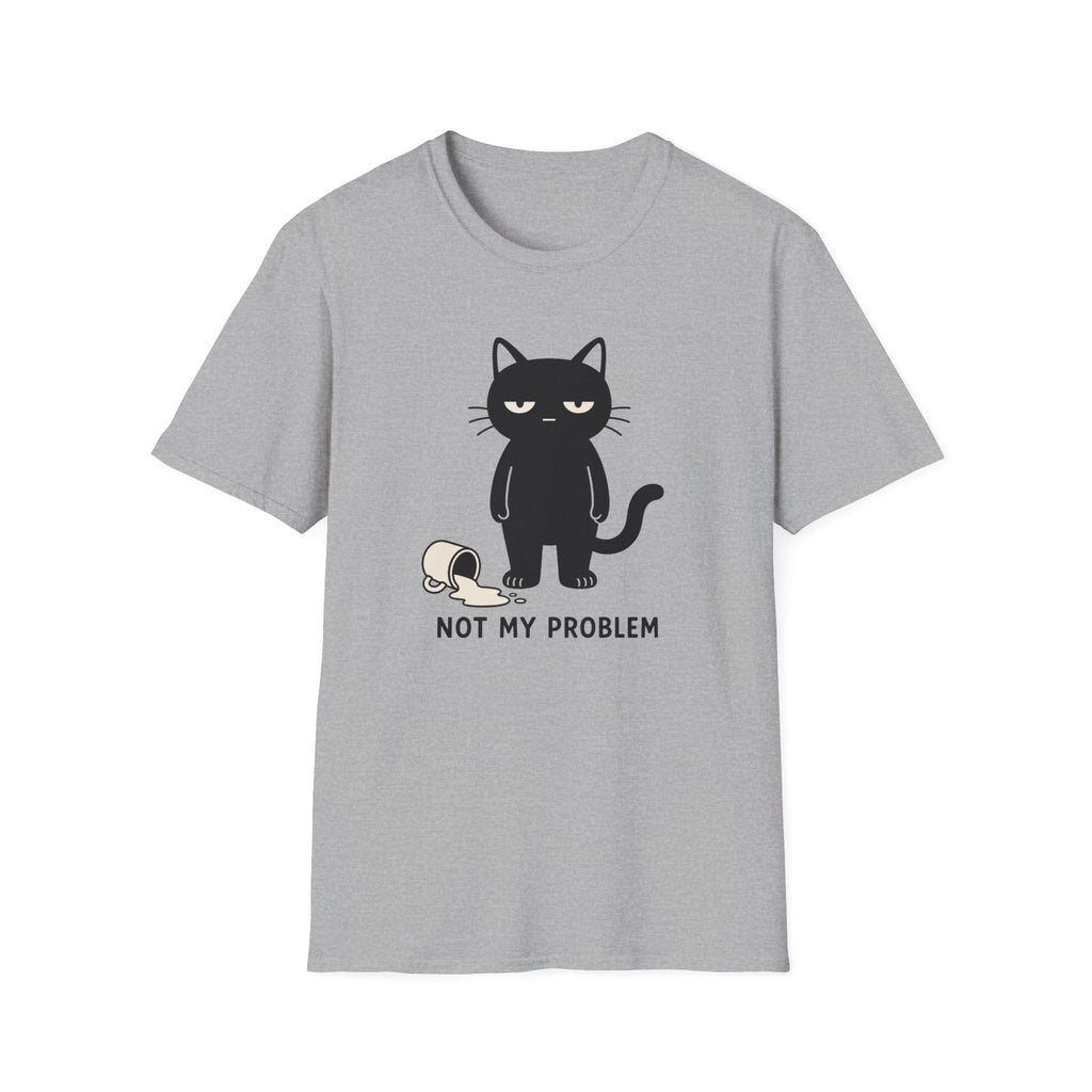 Not My Problem T-Shirt