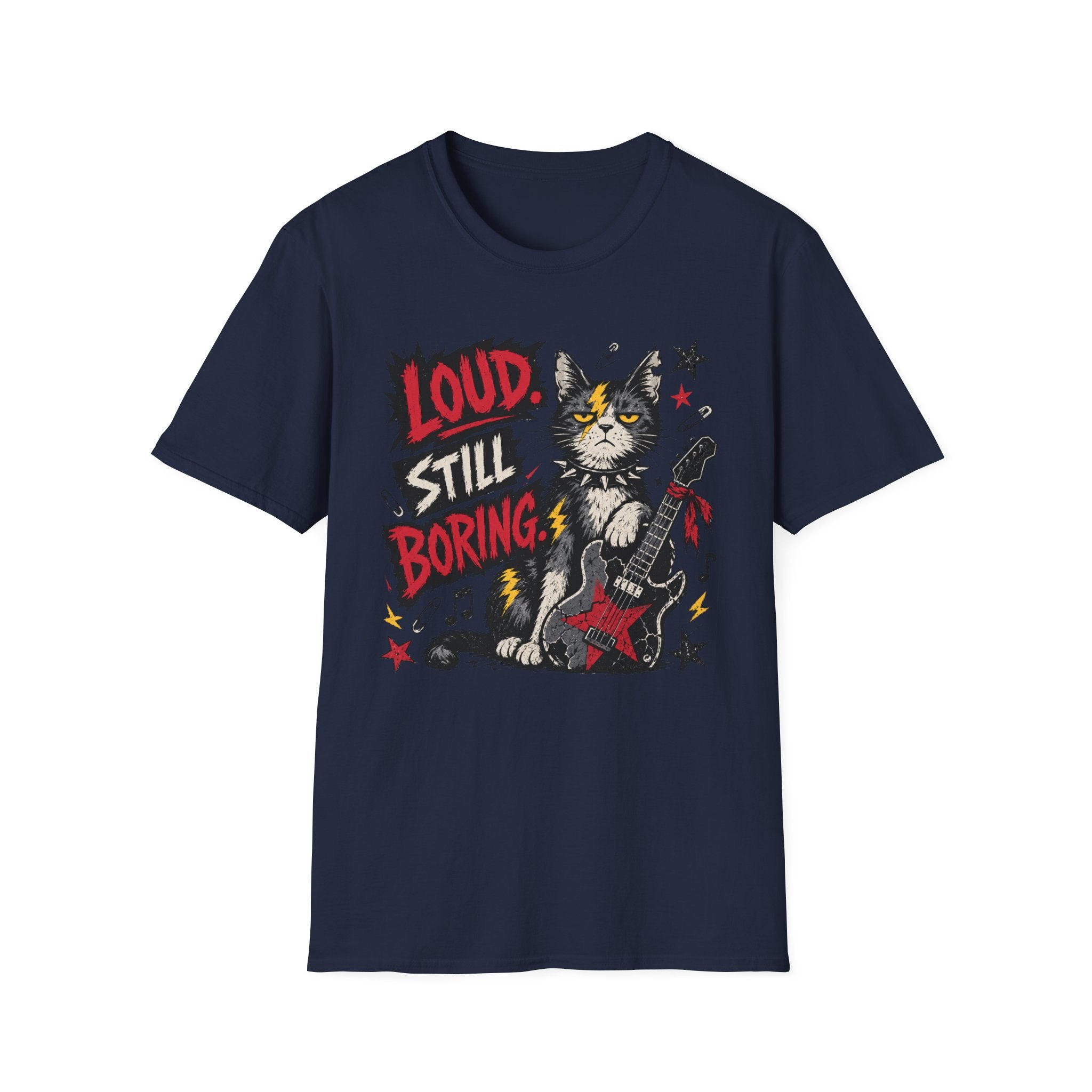 Loud. Still Boring. T-Shirt