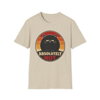 Absolutely Not. T-Shirt