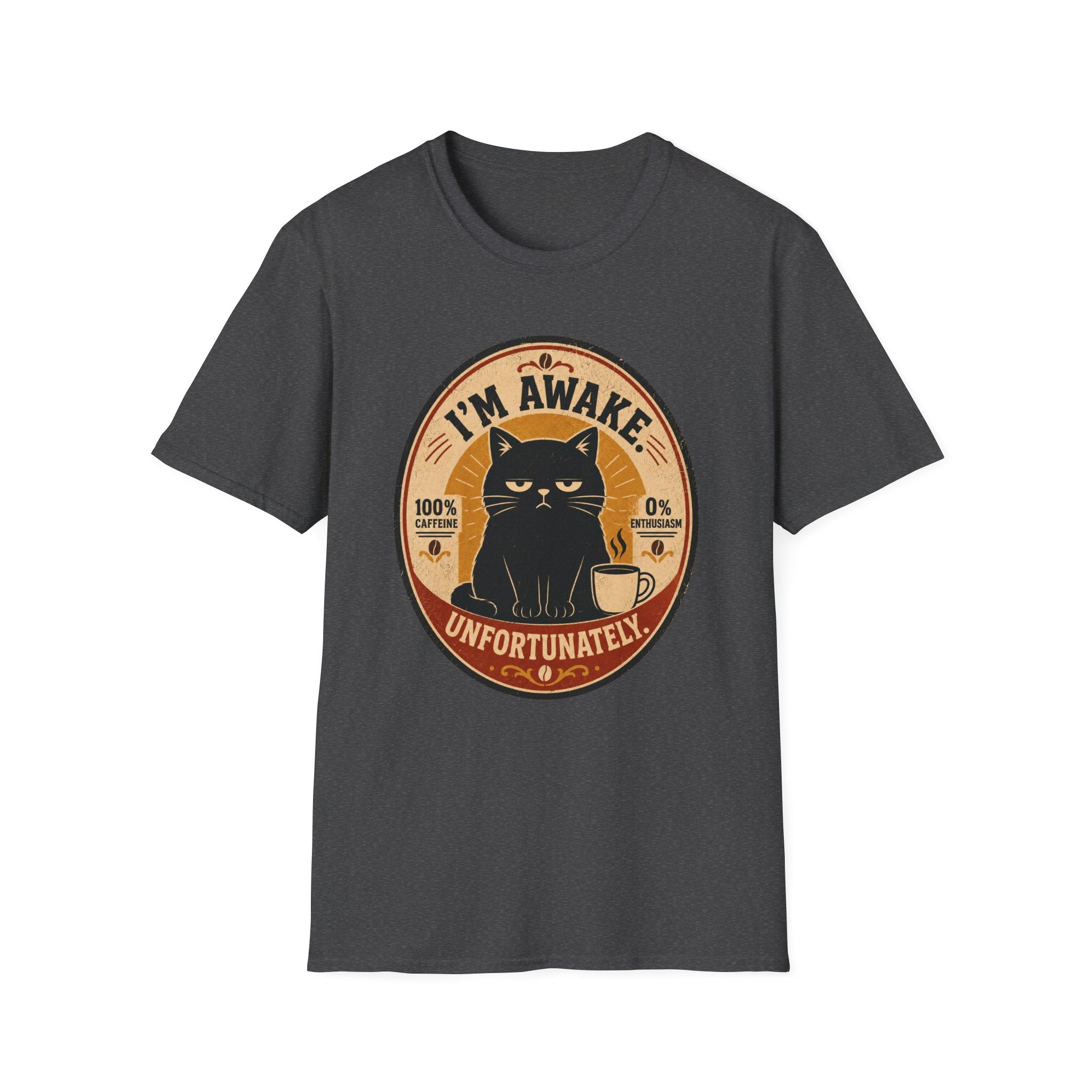 I'm Awake. Unfortunately. T-Shirt