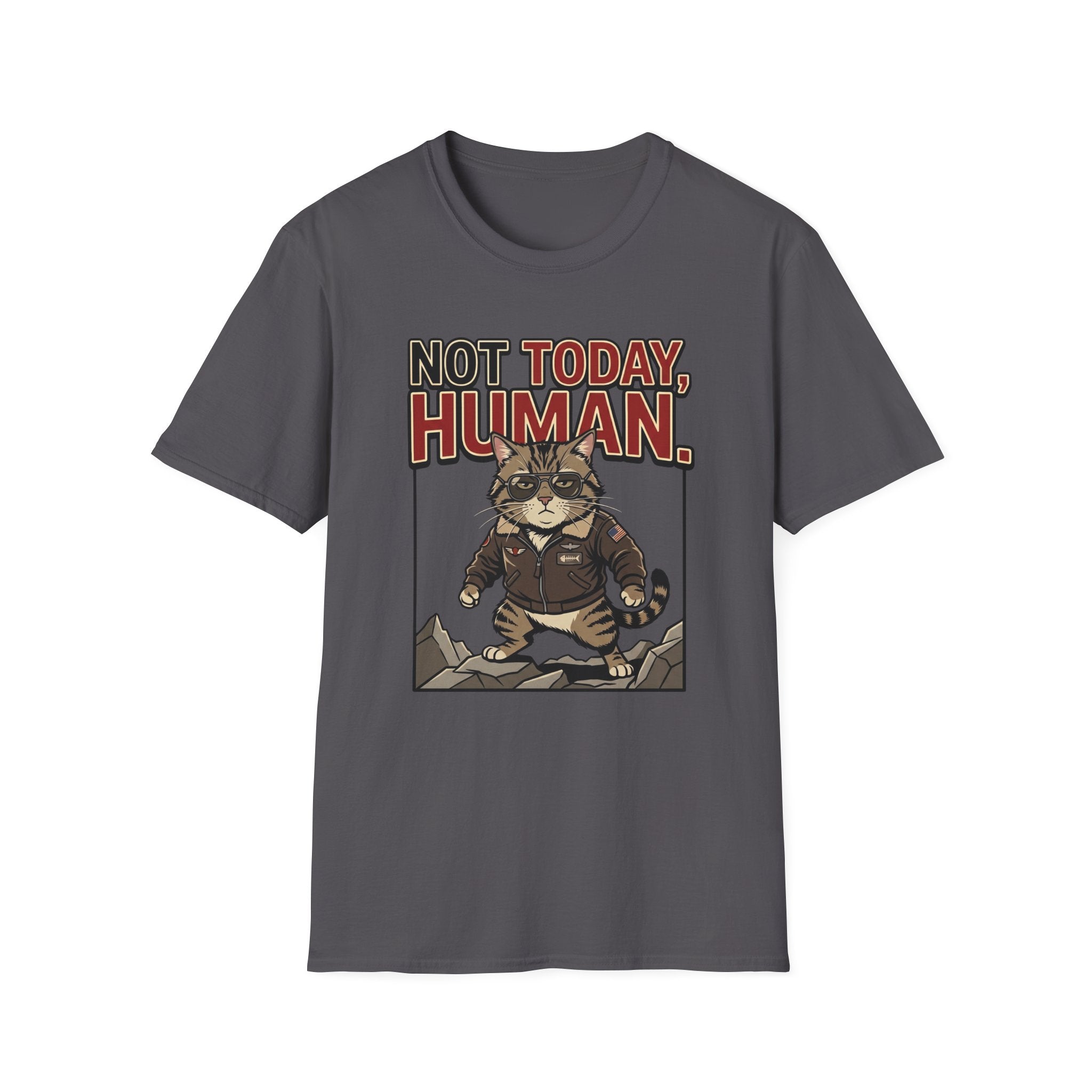 Not Today Human T-Shirt