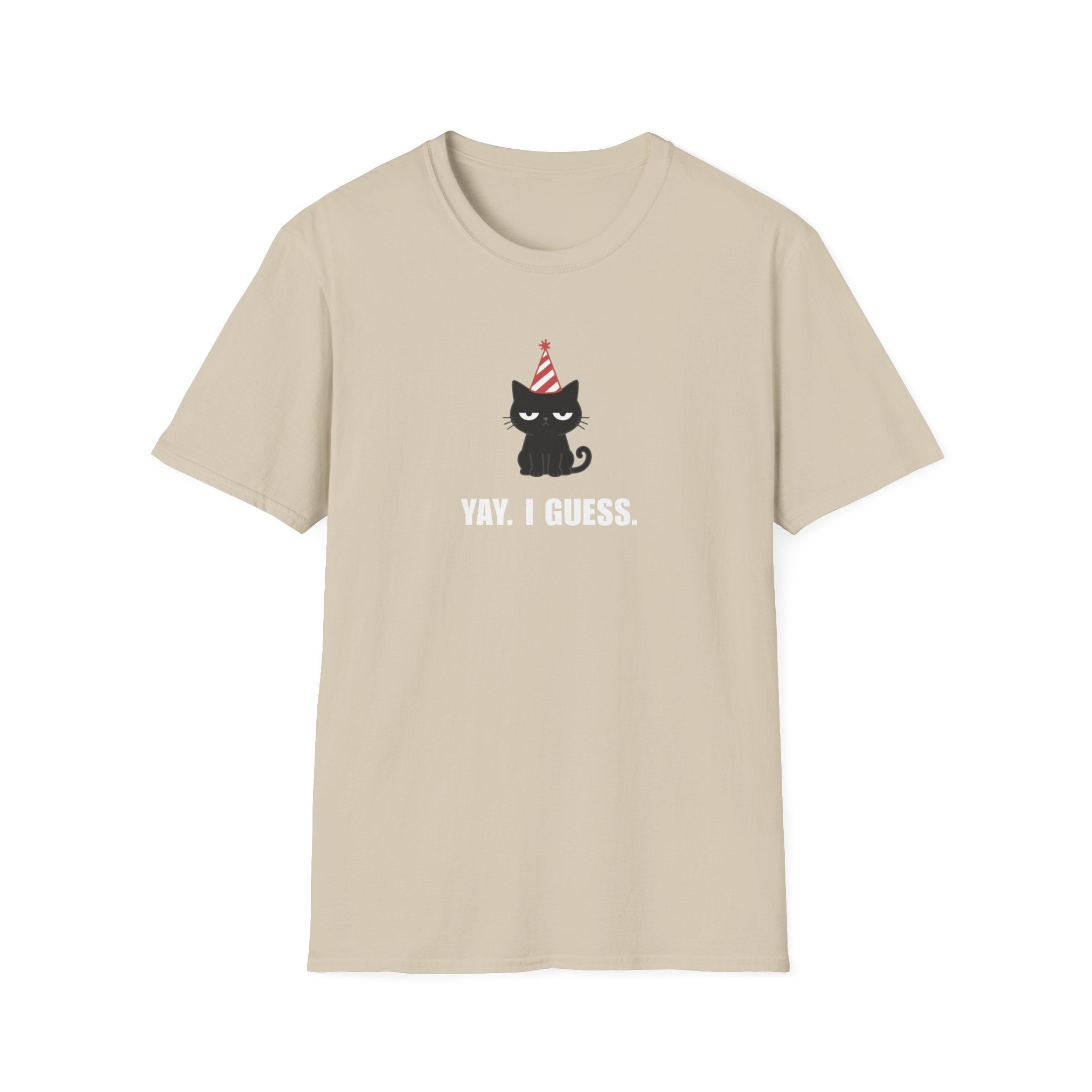 Yay. I Guess. T-Shirt