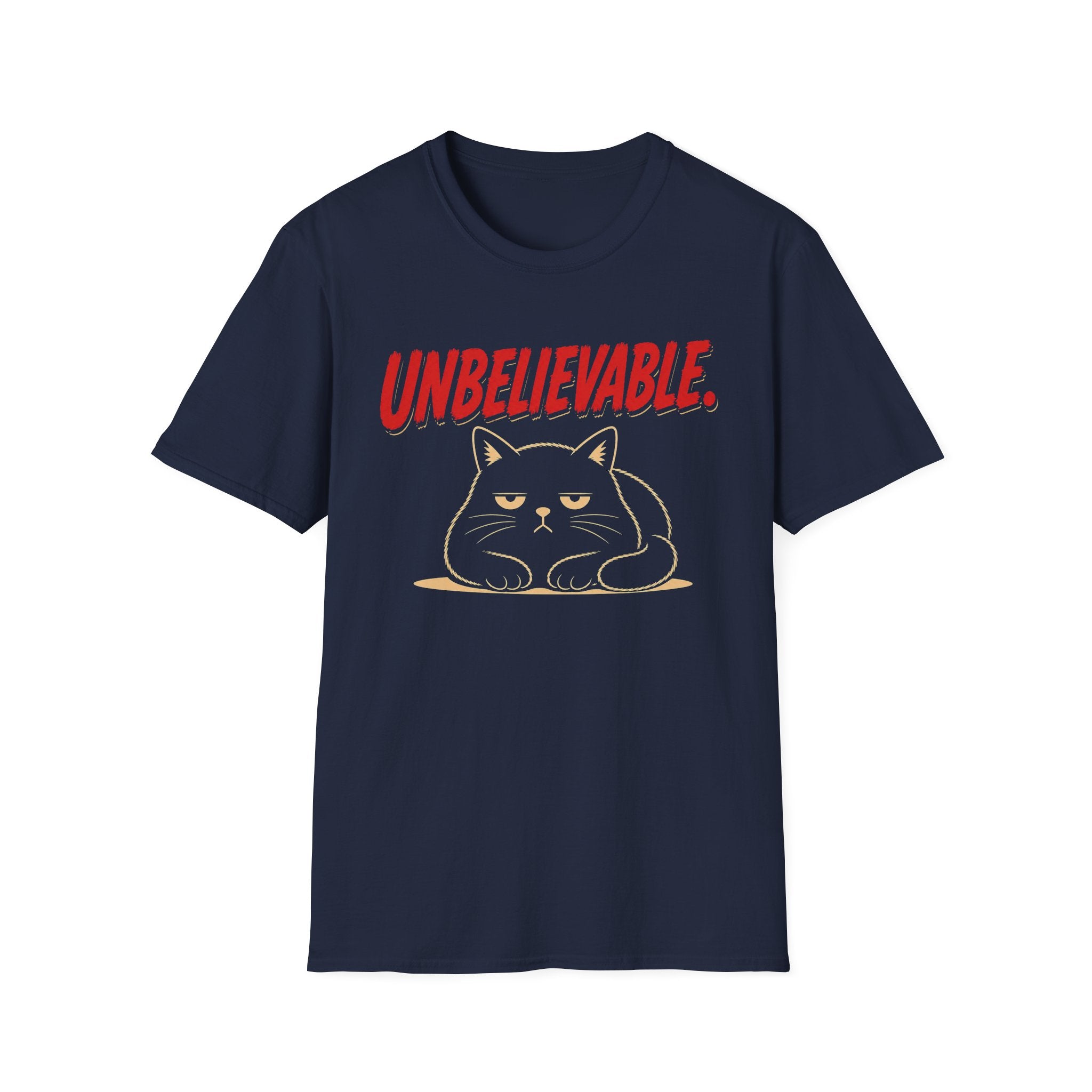 Unbelievable. T-Shirt