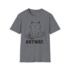 Anyway. T-Shirt