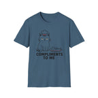 Compliments to Me T-Shirt