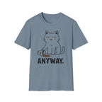 Anyway T-Shirt