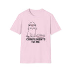 Compliments to Me T-Shirt