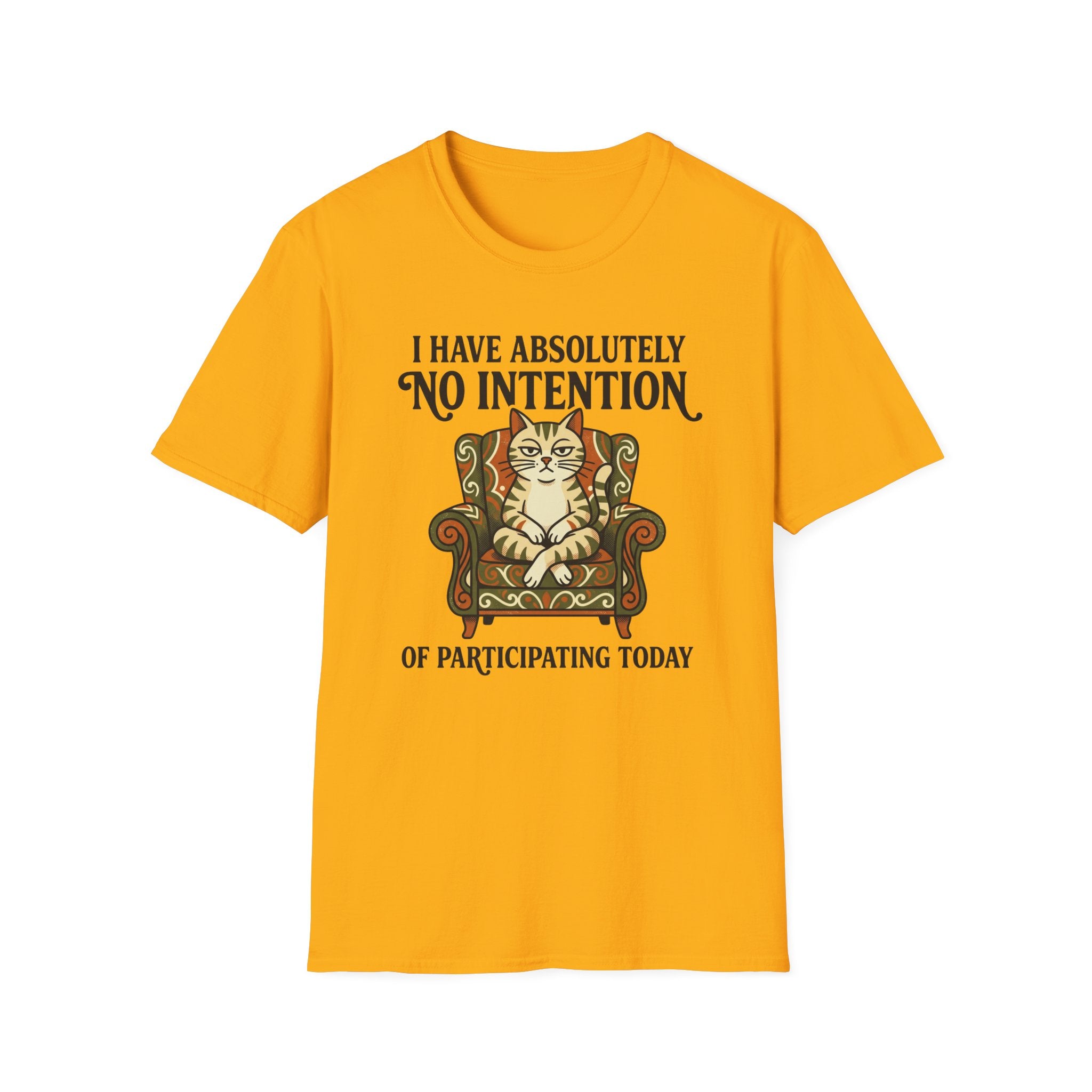I Have No Intention of Participating T-Shirt