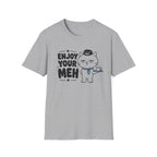 Enjoy Your Meh T-Shirt